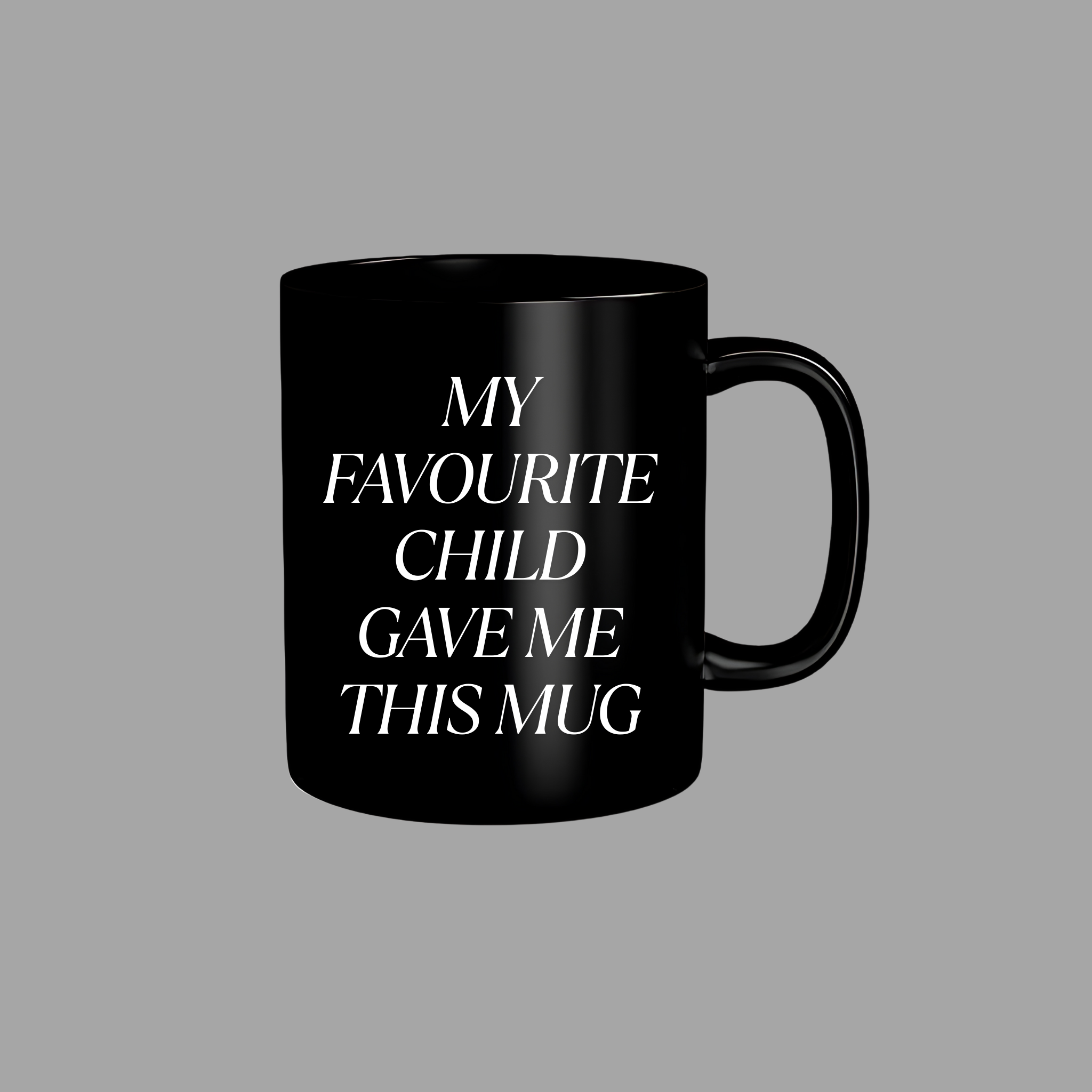 'My Favourite Child Gave Me This Mug' Coffee  Mug for Father's Day/Father's Birthday
