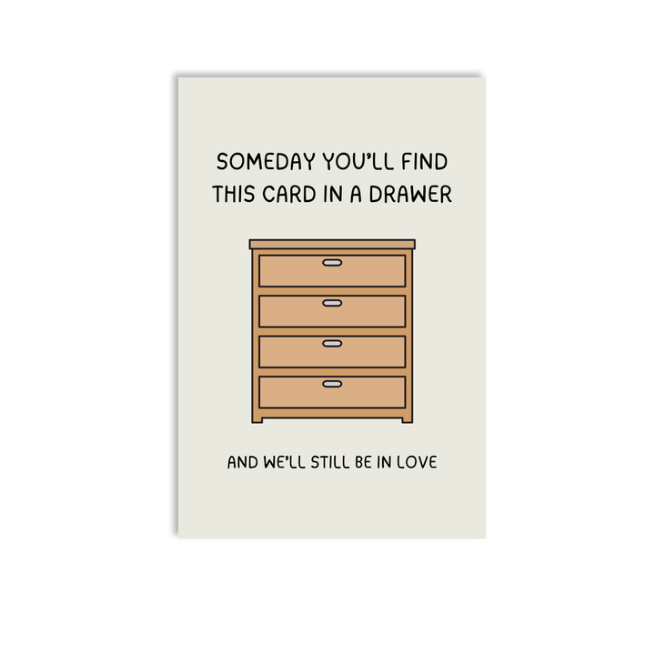 We'll still be in love Greeting Card for Anniversary, Valentine